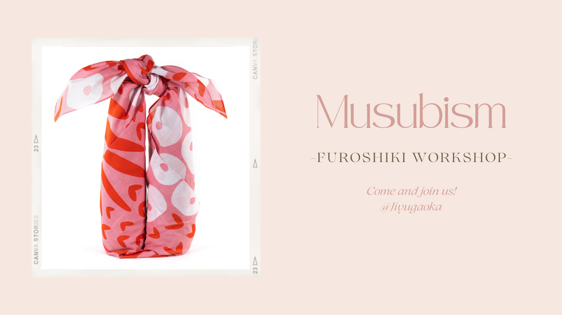 Come and Join Us for Heart Warming Furoshiki Workshop! 風呂敷ワークショップ!