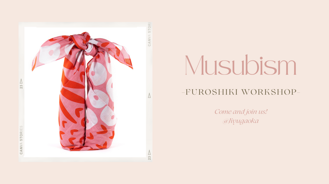 Come and Join Us for Heart Warming Furoshiki Workshop!　風呂敷ワークショップ！
