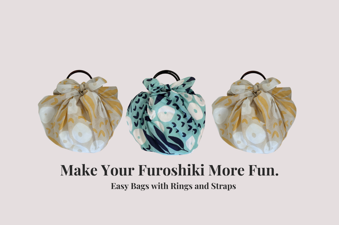 Make Your Furoshiki More Fun. Easy Bags with Rings and Straps